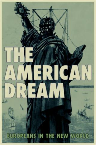 The American Dream: Europeans in the New World poster
