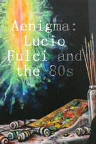 Ænigma - Lucio Fulci and the 80s poster