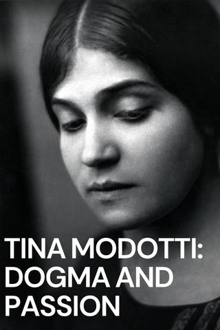 Tina Modotti: Dogma and Passion poster