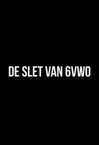 De Slet van 6VWO poster