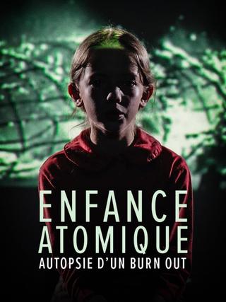 L'enfance atomique, autopsie d'un burn-out poster