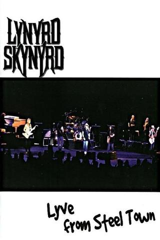 Lynyrd Skynyrd: Lyve from Steel Town poster