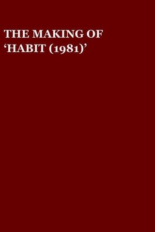 The Making of 'Habit (1981)' poster
