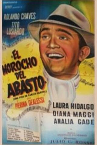 El morocho del Abasto (La vida de Carlos Gardel) poster