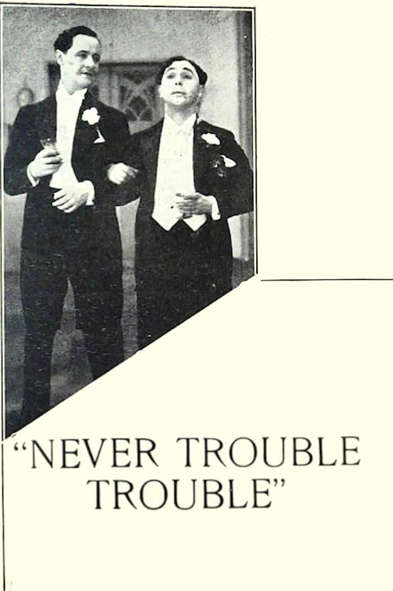 Never Trouble Trouble poster