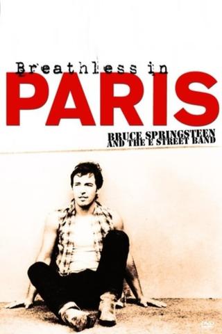 Bruce Springsteen and The E Street Band: Breathless in Paris poster