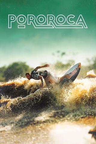 Pororoca: Surfing the Amazon poster