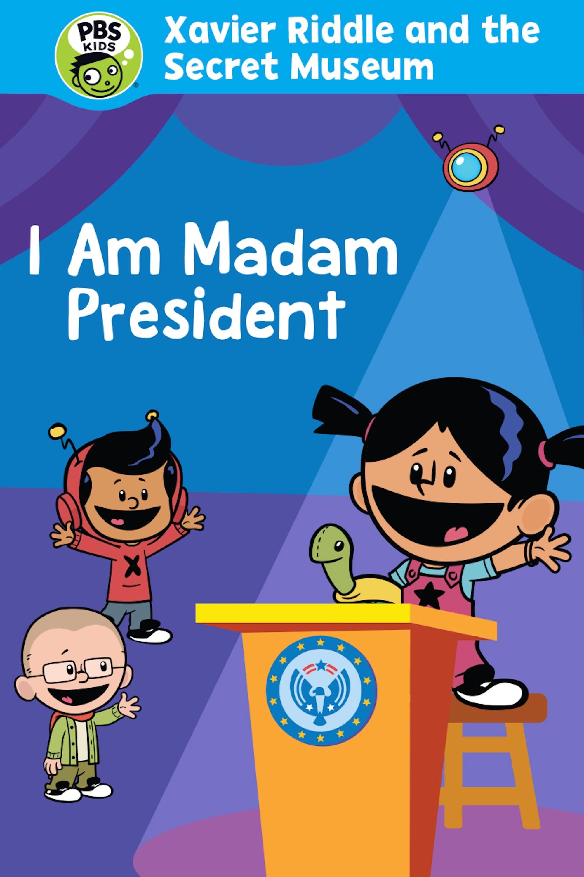 Xavier Riddle and the Secret Movie: I Am Madam President poster