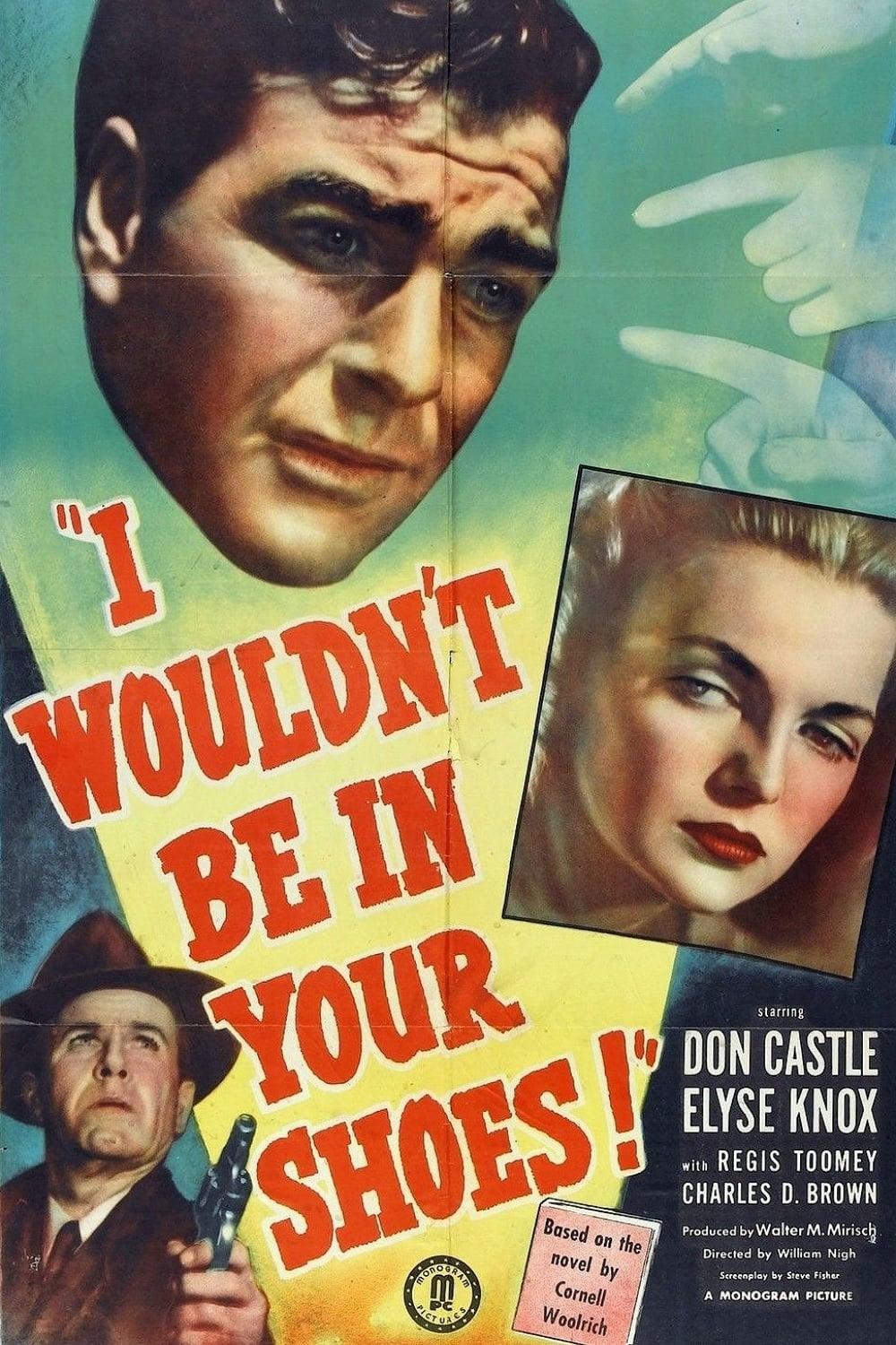 I Wouldn't Be in Your Shoes poster