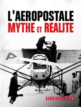 L'Aéropostale, mythe et réalité poster