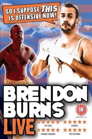 Brendon Burns: So I Suppose This Is Offensive Now poster