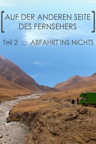 Abfahrt ins Nichts: Teil 2: Auf der anderen Seite des Fernsehers poster