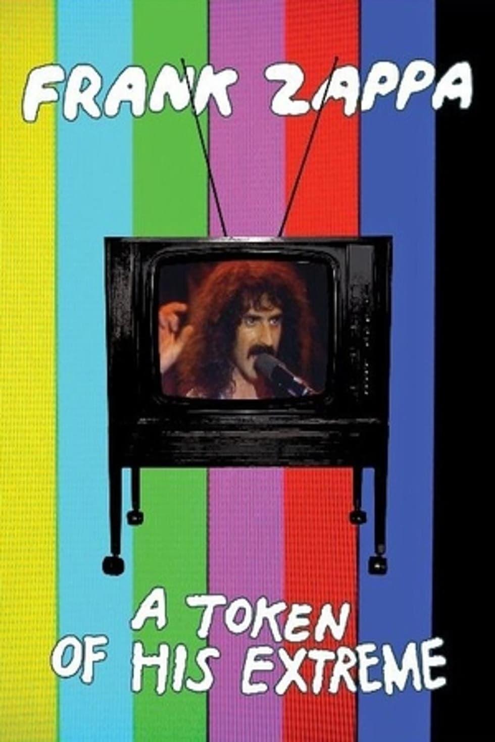 Frank Zappa: A Token Of His Extreme poster