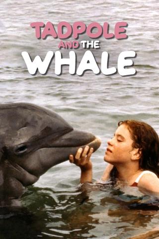 Tadpole and the Whale poster