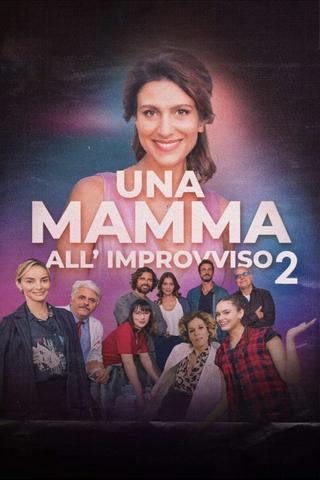 Una mamma all'improvviso 2 poster