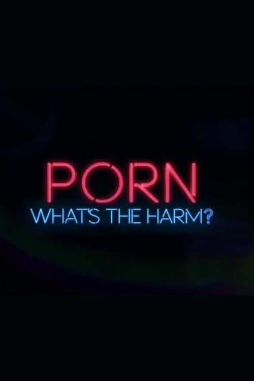 Porn: Whats the Harm poster