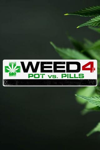 WEED 4: Pot Vs Pills poster