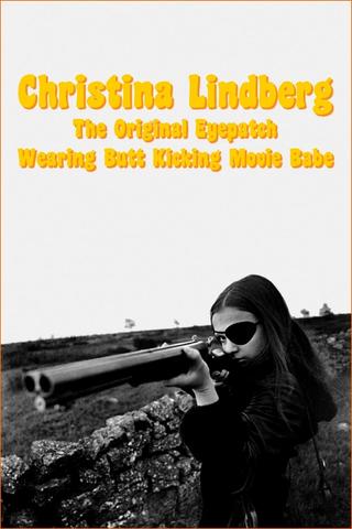 Christina Lindberg: The Original Eyepatch Wearing Butt Kicking Movie Babe poster