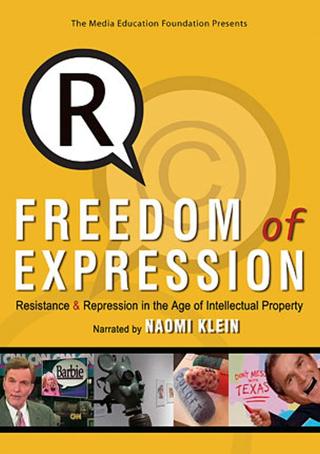 Freedom of Expression: Resistance & Repression in the Age of Intellectual Property poster