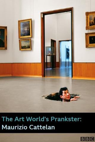 The Art World's Prankster: Maurizio Cattelan poster