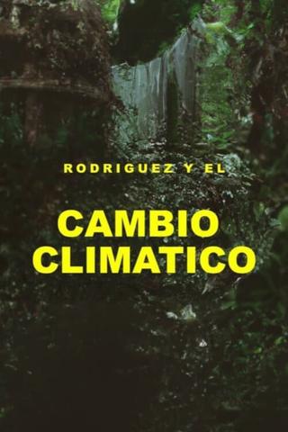 Rodríguez y el cambio climático poster