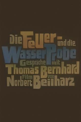 Die Feuer- und die Wasserprobe. Gespräche mit Thomas Bernhard poster
