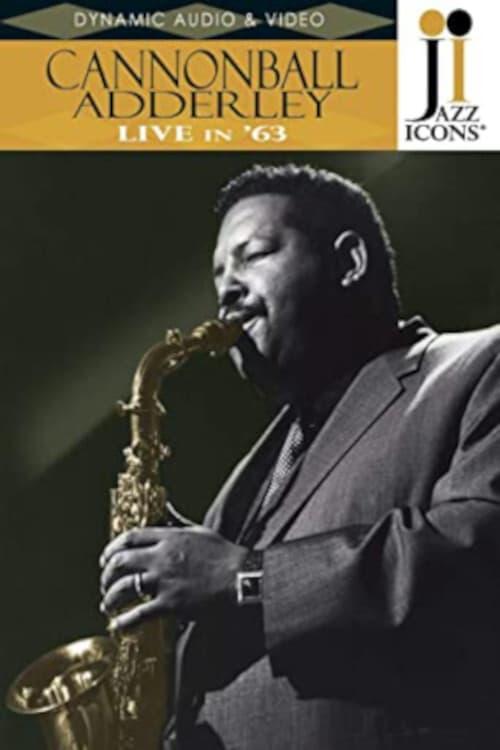 Jazz Icons: Cannonball Adderley Live in '63 poster