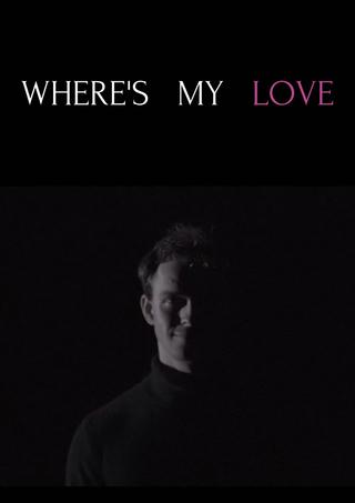 Where's My Love poster