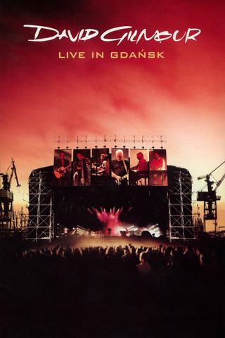 David Gilmour : Live In Gdańsk poster