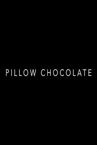 Pillow Chocolate poster