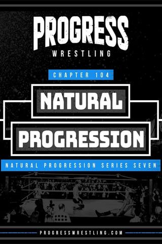 PROGRESS Chapter 104: Natural Progression poster