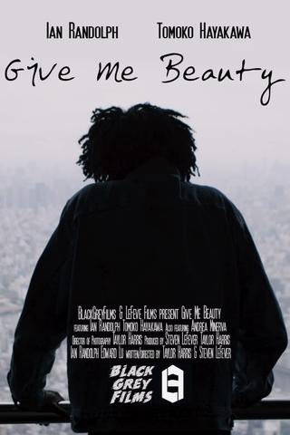 Give Me Beauty poster