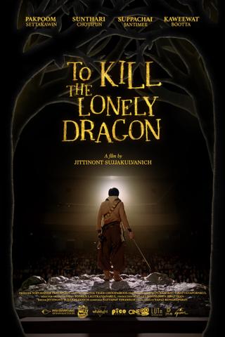 To Kill The Lonely Dragon poster