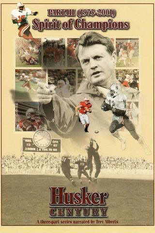 Husker Century III: Spirit of Champions 1973 - 2001 poster