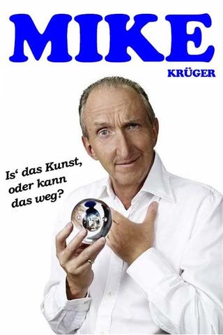 Mike Krüger - Is' das Kunst, oder kann das weg? poster