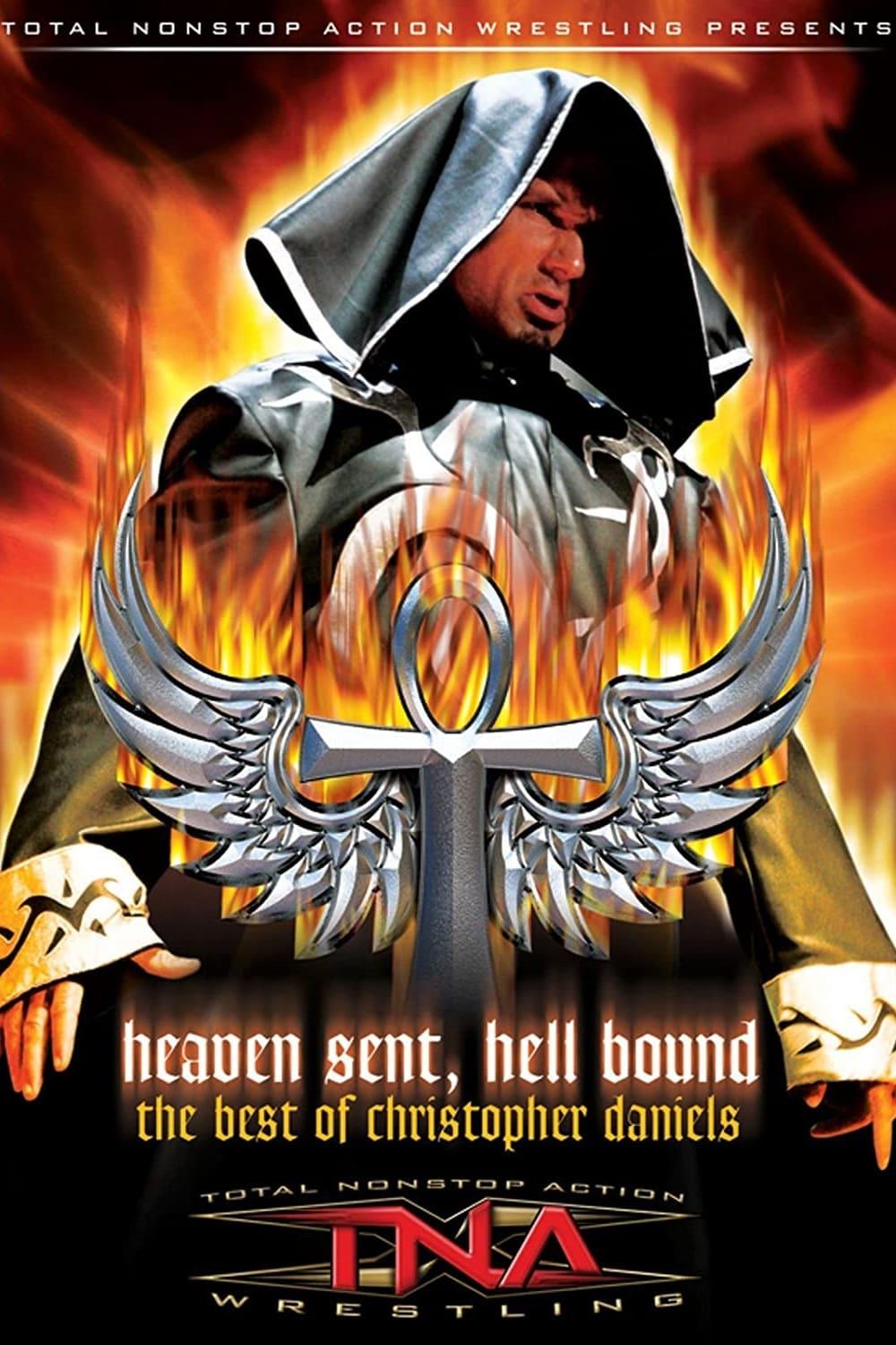 The Best of Christopher Daniels: Heaven Sent, Hell Bound poster
