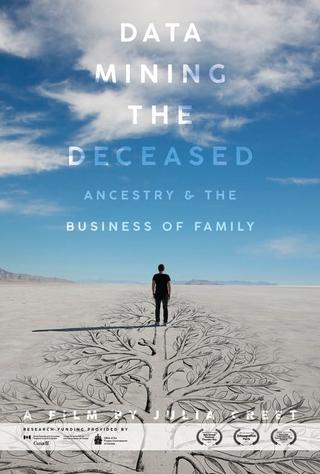 Data Mining the Deceased: Ancestry and the Business of Family poster
