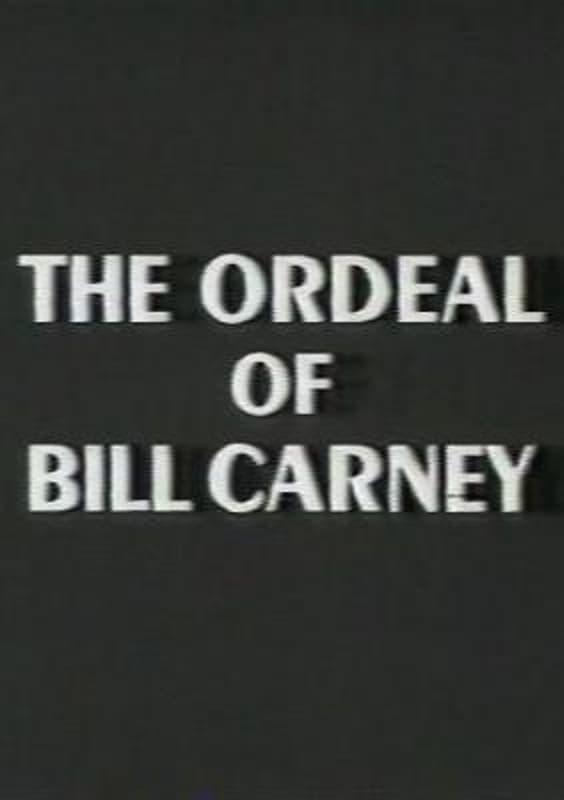 The Ordeal of Bill Carney poster