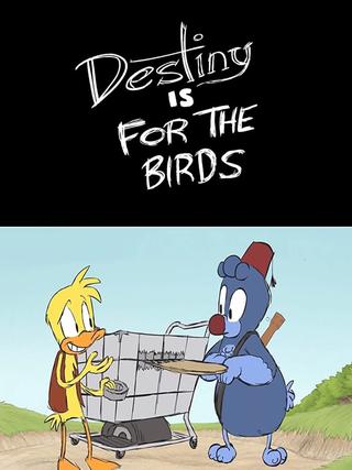 Destiny is for the Birds poster