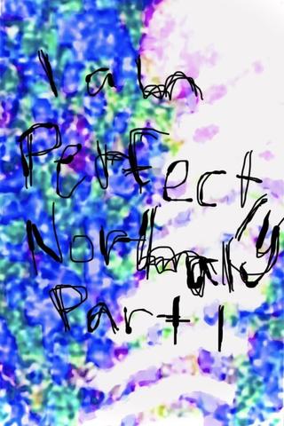 I am Perfectly Normal: Part I poster