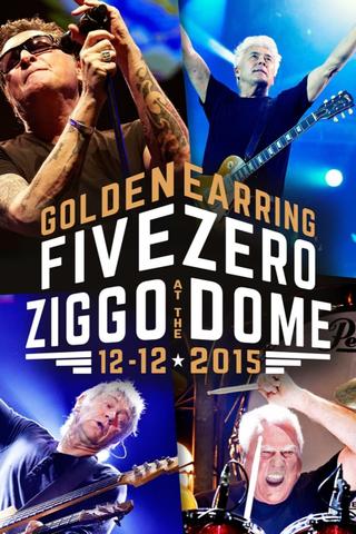 Golden Earring - Five Zero at the Ziggo Dome poster