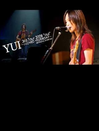 YUI 3rd tour 2008 "oui" ~I LOVED YESTERDAY~ poster