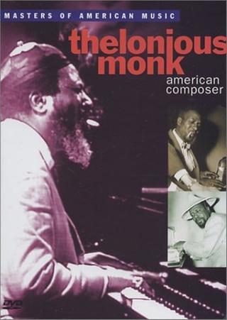Thelonious Monk: American Composer poster