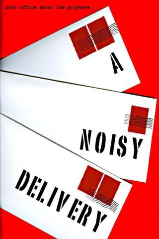 A Noisy Delivery poster