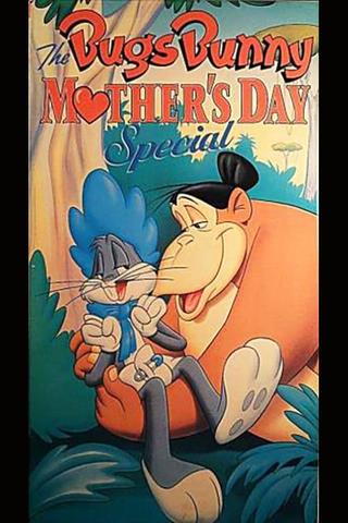 The Bugs Bunny Mother's Day Special  poster