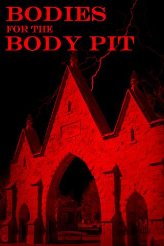 Bodies for the Body Pit poster