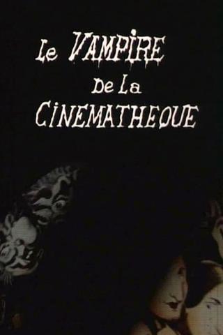 Le vampire de la cinémathèque poster