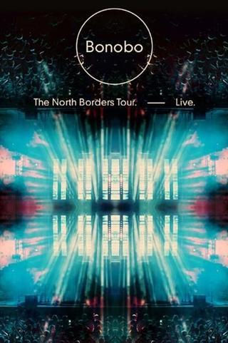Bonobo: The North Borders Tour, Live poster