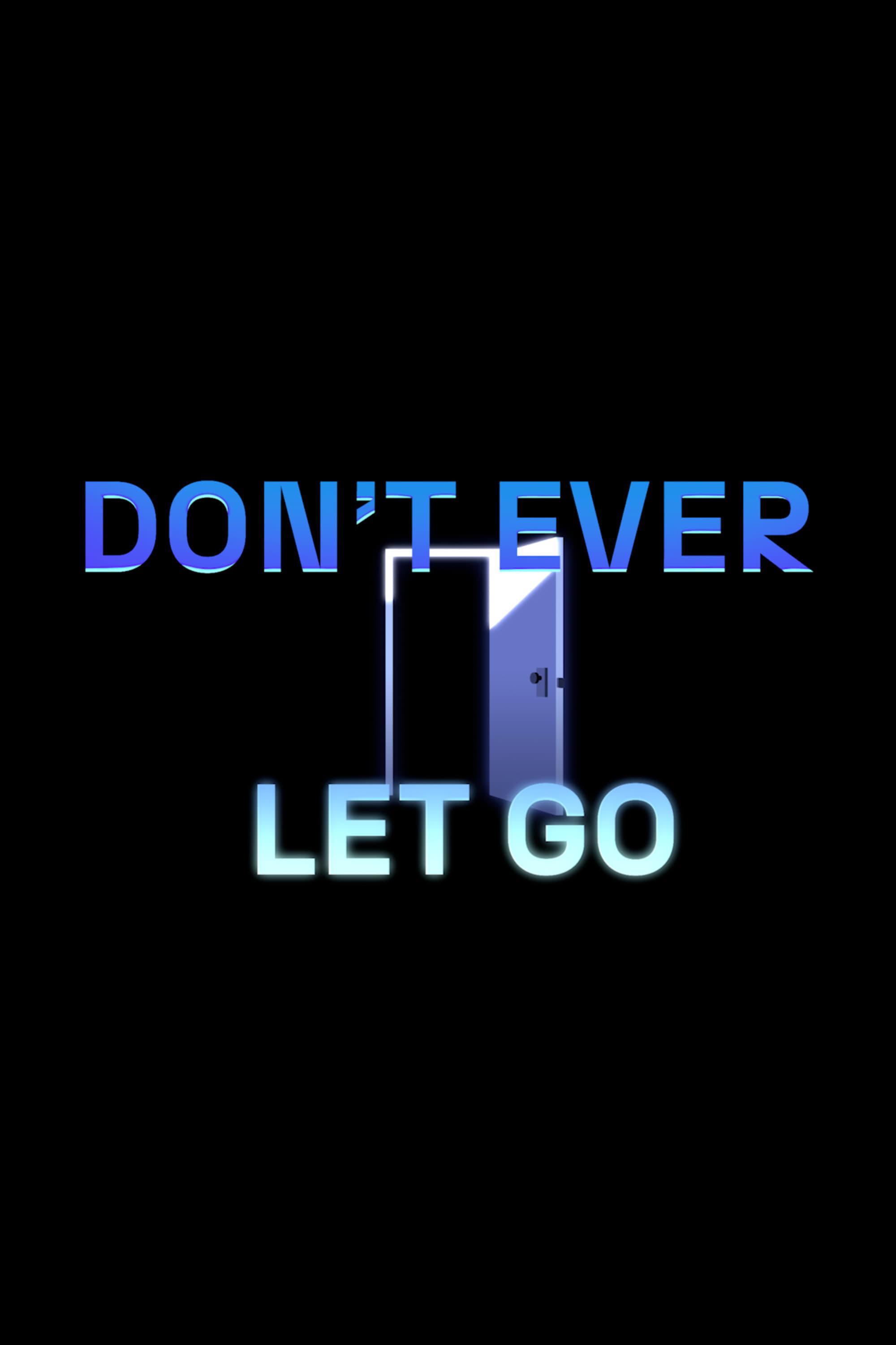 Don't Ever Let Go poster