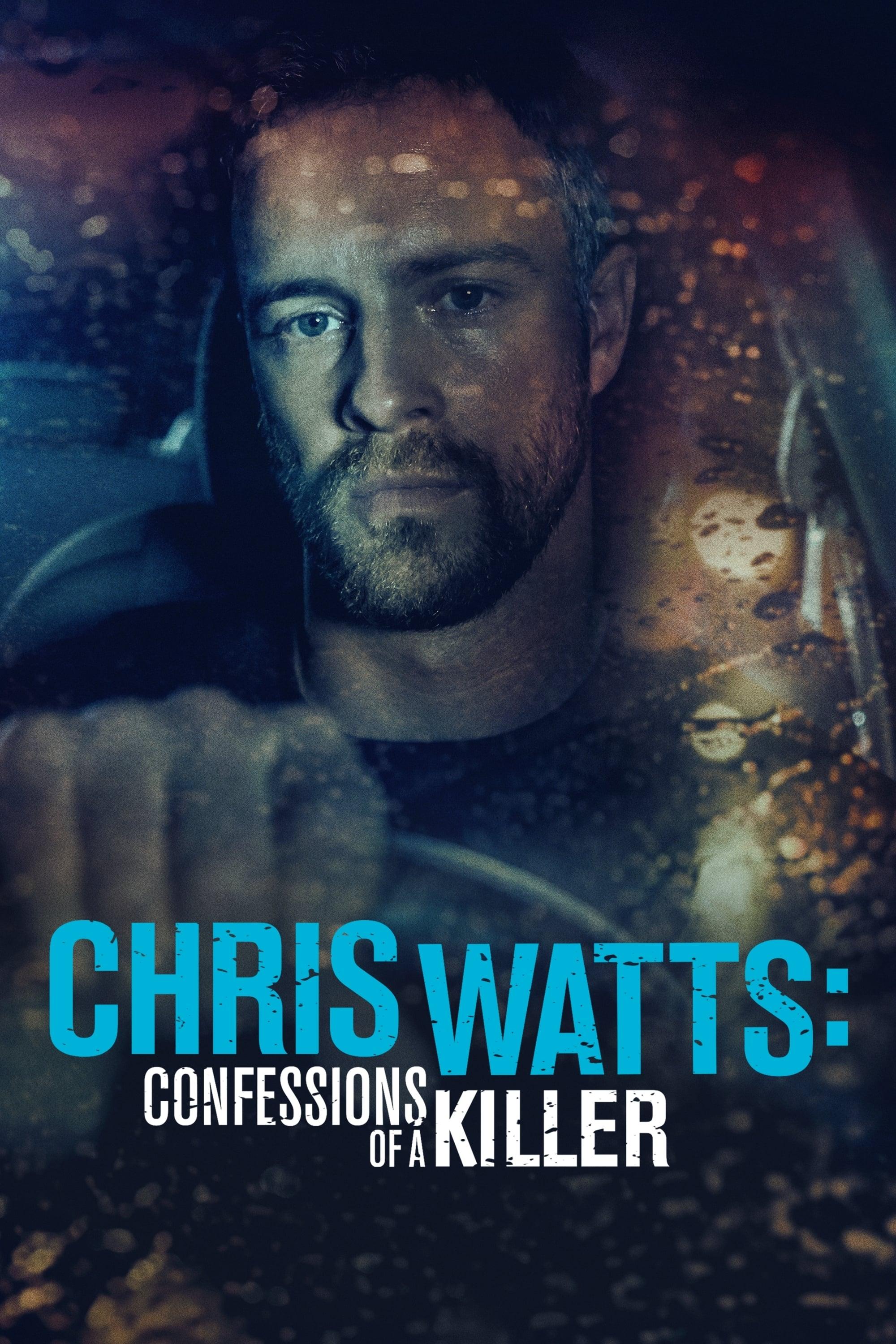 Chris Watts: Confessions of a Killer poster